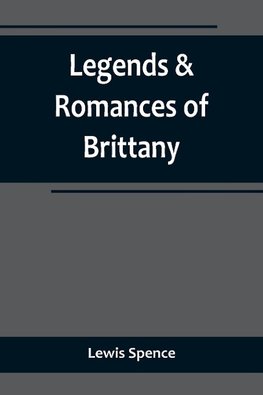 Legends & Romances of Brittany