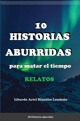 10 Historias aburridas