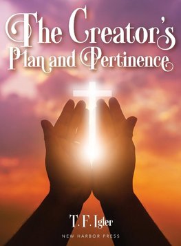 The Creator's Plan and Pertinence