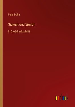 Sigwalt und Sigridh