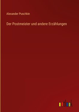 Der Postmeister und andere Erzählungen