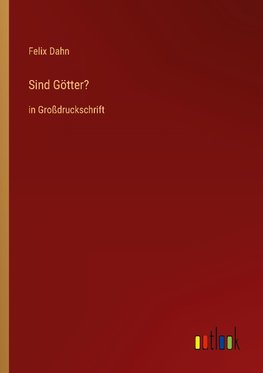 Sind Götter?