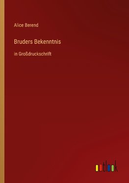 Bruders Bekenntnis