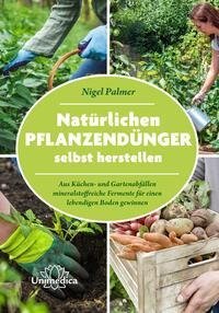 Natürliche Pflanzendünger selbst herstellen