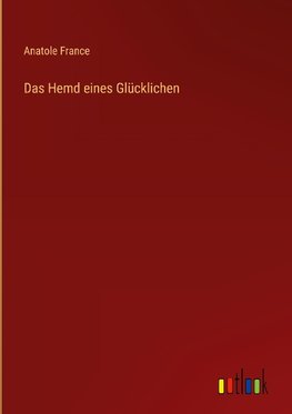 Das Hemd eines Glücklichen