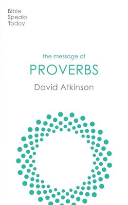 The Message of Proverbs