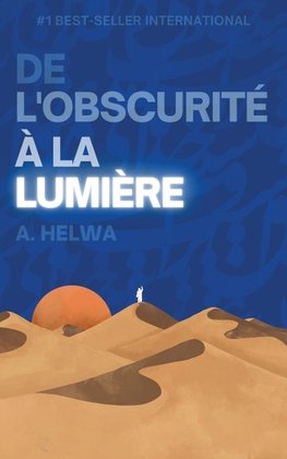 De L'obscurité à la Lumière