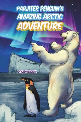 Parjiter Penguin's Amazing Arctic Adventure