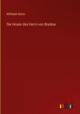 Die Hosen des Herrn von Bredow