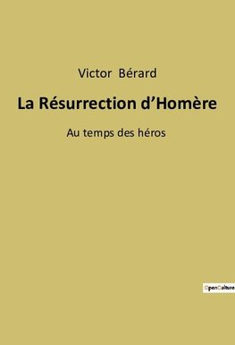 La Résurrection d¿Homère