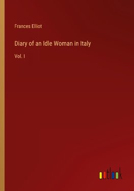 Diary of an Idle Woman in Italy