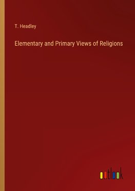 Elementary and Primary Views of Religions