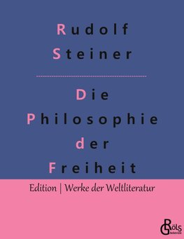 Die Philosophie der Freiheit