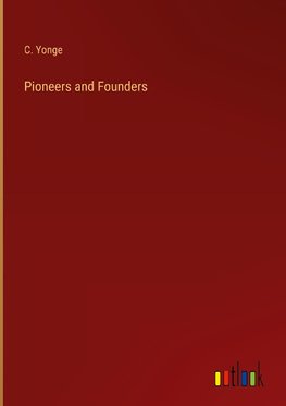 Pioneers and Founders