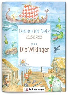 Lernen im Netz, Heft 42: Die Wikinger