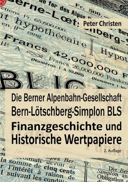 Die Berner Alpenbahn-Gesellschaft Bern-Lötschberg-Simplon BLS