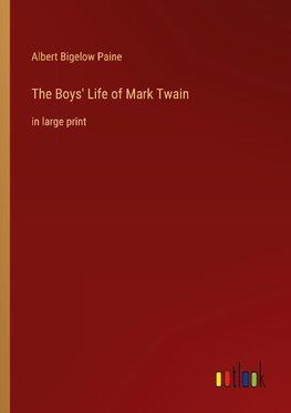 The Boys' Life of Mark Twain