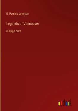 Legends of Vancouver