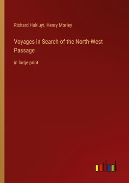 Voyages in Search of the North-West Passage