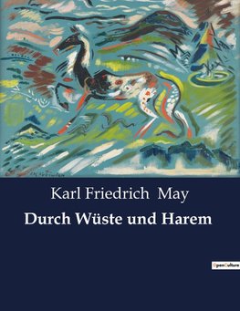 Durch Wüste und Harem