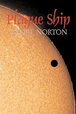 Plague Ship by Andre Norton, Science Fiction, Space Opera, Adventure