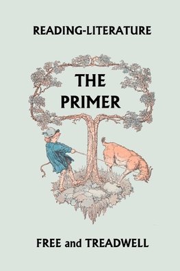 Reading-Literature The Primer (Yesterday's Classics)