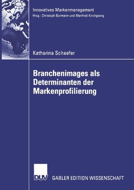 Branchenimages als Determinanten der Markenprofilierung