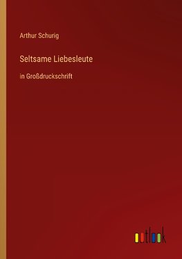 Seltsame Liebesleute