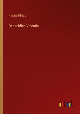 Der schöne Valentin