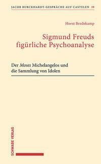 Sigmund Freuds figürliche Psychoanalyse