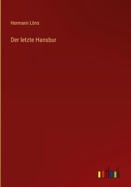 Der letzte Hansbur