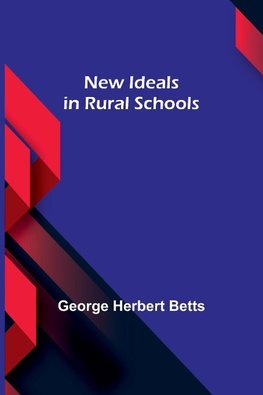 New Ideals in Rural Schools