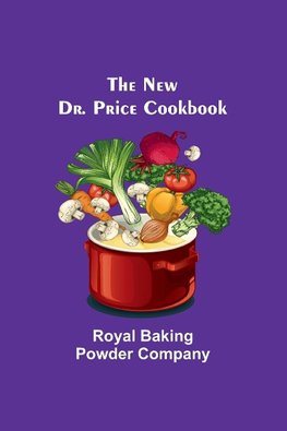 The New Dr. Price Cookbook