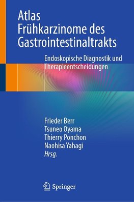 Atlas Frühkarzinome des Gastrointestinaltrakts