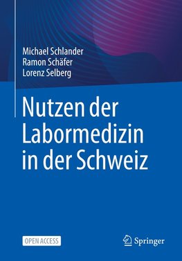 Nutzen der Labormedizin in der Schweiz