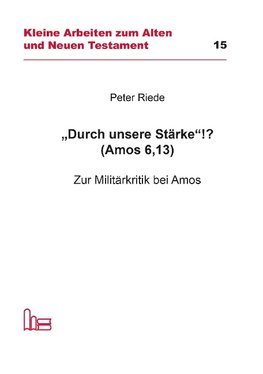 "Durch unsere Stärke"!? (Amos 6,13)