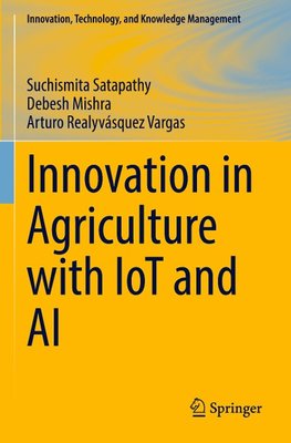 Innovation in Agriculture with IoT and AI