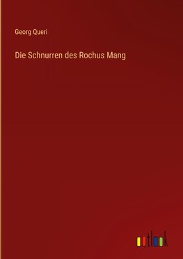 Die Schnurren des Rochus Mang