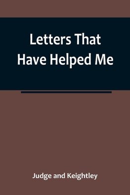 Letters That Have Helped Me