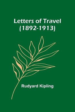 Letters of Travel (1892-1913)