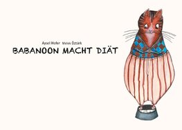 Babanoon macht Diät