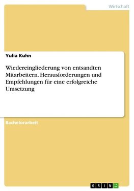 Wiedereingliederung von entsandten Mitarbeitern. Herausforderungen und Empfehlungen für eine erfolgreiche Umsetzung