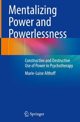 Mentalizing Power and Powerlessness