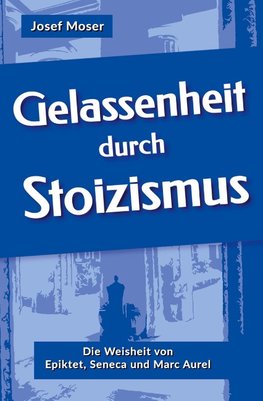 Gelassenheit durch Stoizismus