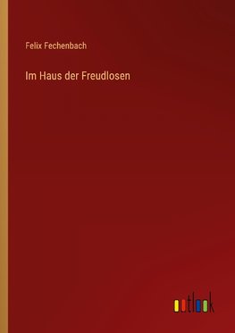 Im Haus der Freudlosen