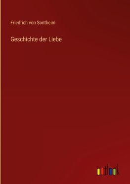 Geschichte der Liebe