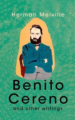 Benito Cereno And Other Writings