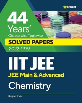 44 Years  Chapterwise Topicwise Solved Papers (2022-1979) IIT JEE Chemistry