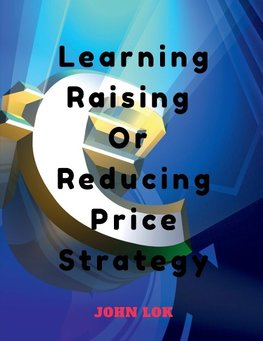 Learning Raising Or Reducing Price Strategy