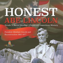 Honest Abe Lincoln